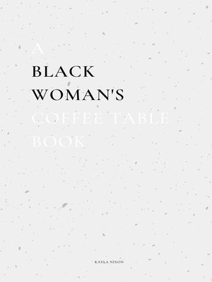 cover image of A Black Woman's Coffee Table Book